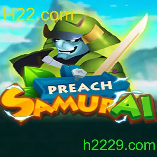 Entendendo o Jogo 'PreachSamurai' com a Palavra-chave 'H22.com'